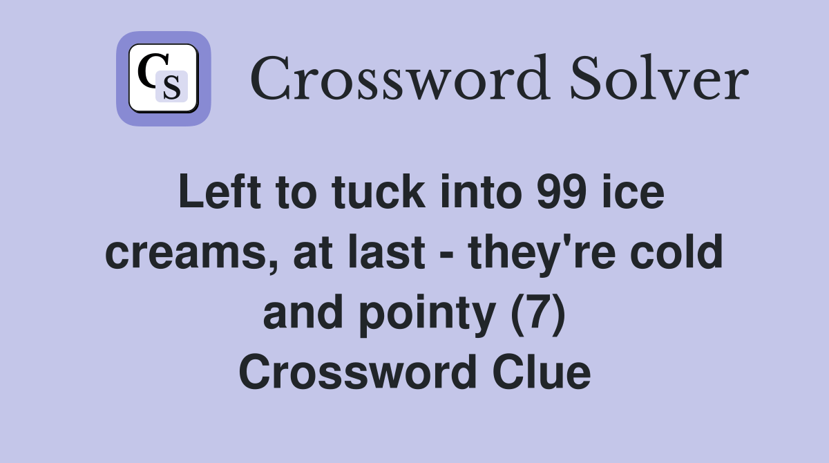 Left to tuck into 99 ice creams, at last they're cold and pointy (7